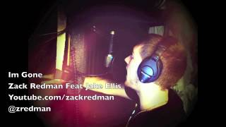 Im Gone- Zack Redman Feat Jake Ellis