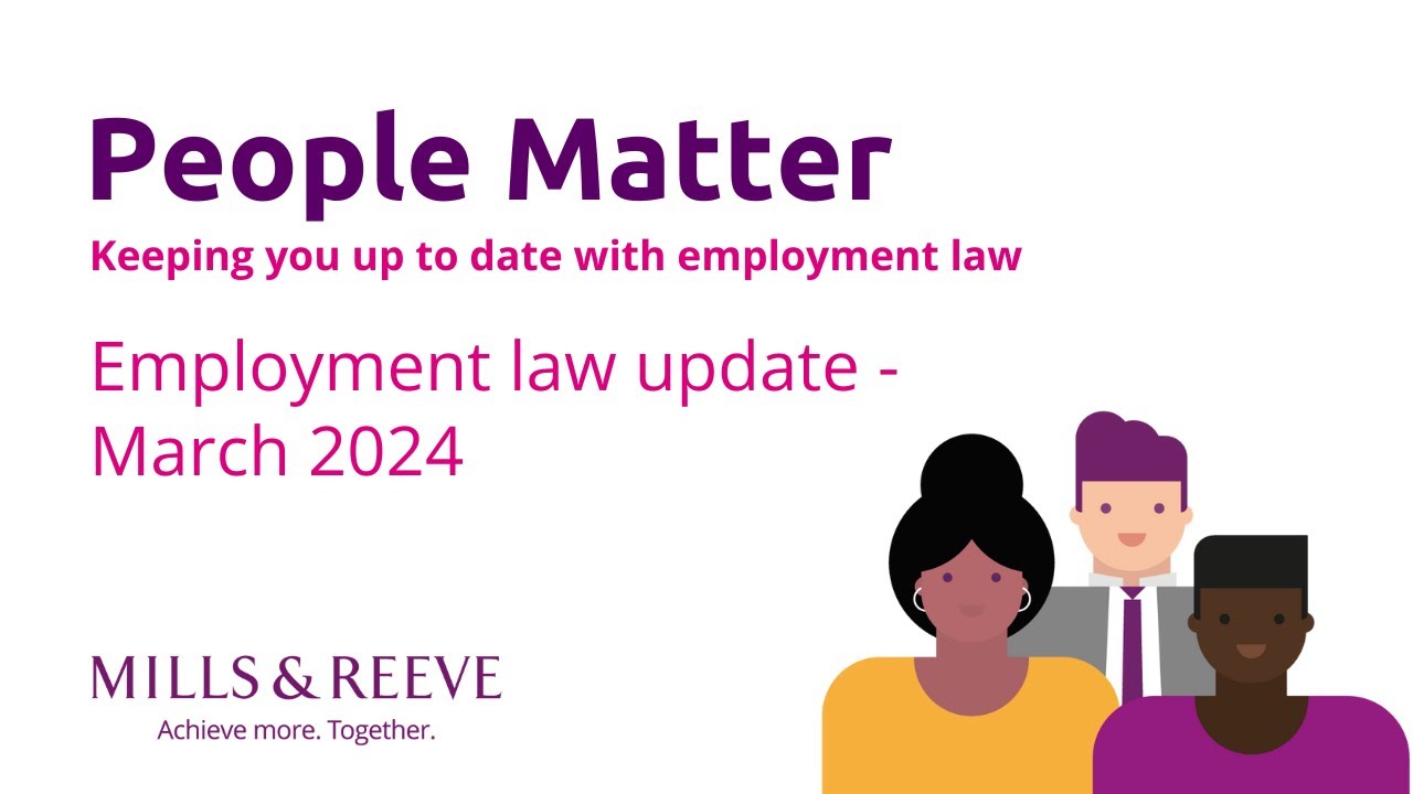 People Matter: Employment law update - March 2024