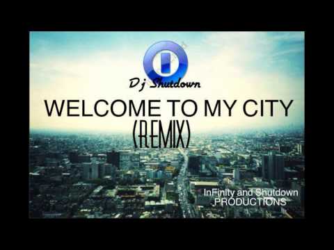 Dj Shutdown Welcome to my city (Remix)