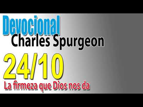 Devocional Charles Spurgeon 24/10 - La firmeza que Dios nos da