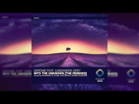 Gerome feat. Cassandra Grey - Into the Unknown (Mhammed El Alami Remix) [OUT NOW]