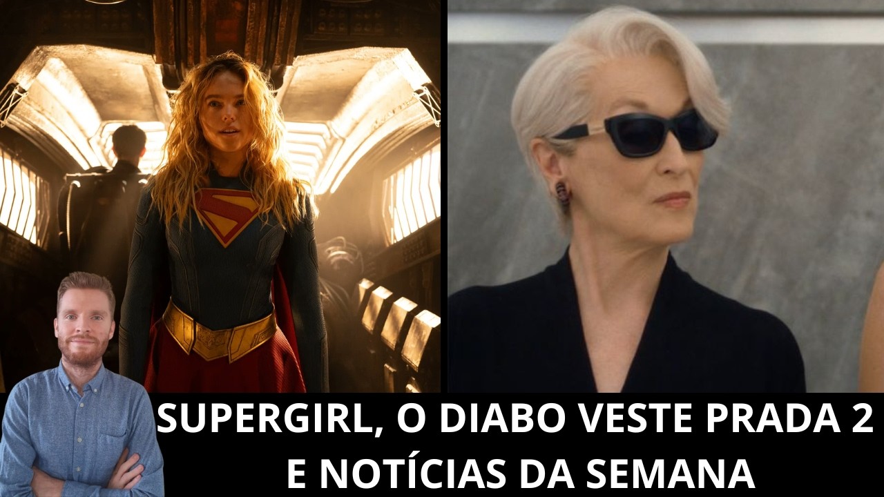 Ao vivo: O desafio de Supergirl, O Diabo Veste Prada 2, Jumanji 3, mudanças no Oscar e mais!