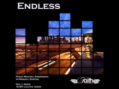 Philip Michael Andersson &  Miquell Santos - Endless(Guy J Remix)
