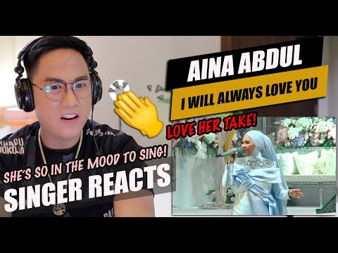 AINA ABDUL - I WILL ALWAYS LOVE YOU |SINGER REACTION