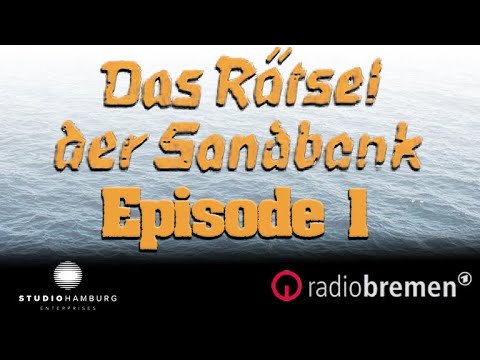 Das Rätsel der Sandbank (Episode 1/10)
