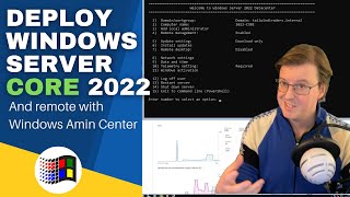 Install Windows Server 2022 Core and Remote Admin with Windows Admin Center
