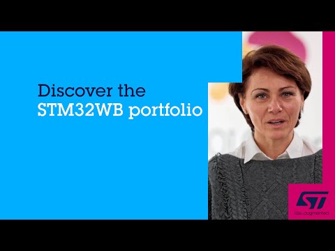 Discover the  STM32WB portfolio