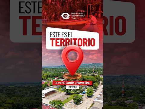¿Está nuestra comunidad en el mapa? ¡Conoce El Castillo y Puerto Rico, Colombia!