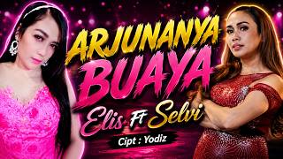 Download lagu ARJUNA BUAYA | ELIS SAHARA & SELVI MIRZANI | HARS ENTERTAINT | LONTAR | MAXTONES PRO | 081311595603 mp3