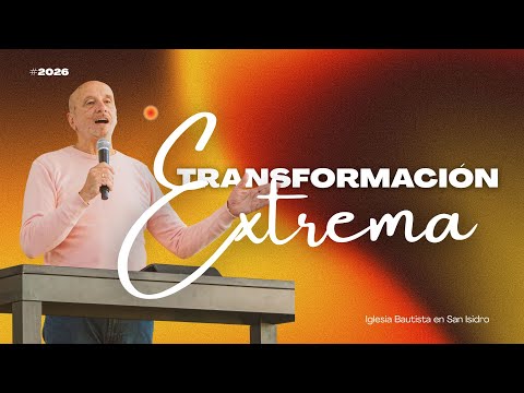 TRANSFORMACIÓN EXTREMA - Pr. Gustavo Schneir | Predicas Cristianas