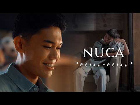 NUCA - PELAN-PELAN (OFFICIAL MUSIC VIDEO)