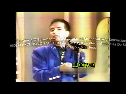 Tu Amigo O Tu Amante - La Sabrosura Orquesta (Súper Sábado Sensacional) Audio HQ - Dj Octavio TV
