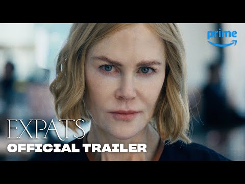 Expats - Official Trailer | Prime Video thumnail