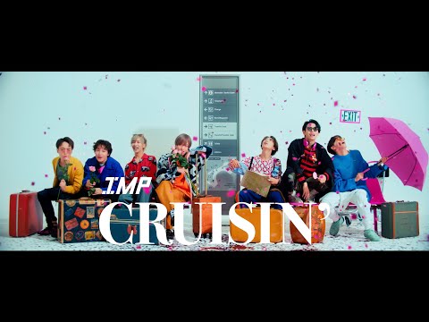 IMP. 「CRUISIN’」Official MV