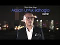 Asfan Alasan Untuk Bahagia Official Music Video