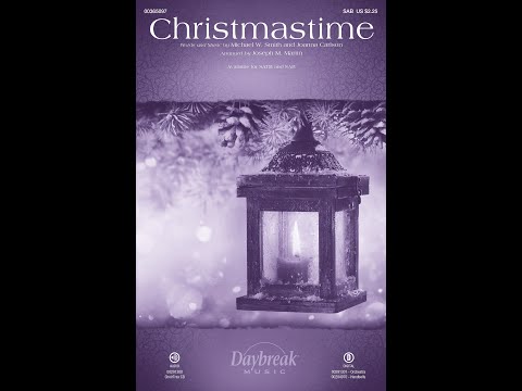CHRISTMASTIME (SAB Choir) - Michael W. Smith/Joanna Carlson/arr. Joseph M. Martin