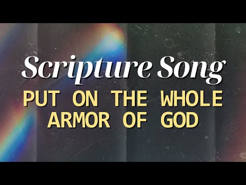 🎵 Scripture Song | Put On the Whole Armor of God | Ephesians 6 | Memorize the Bible Through Music