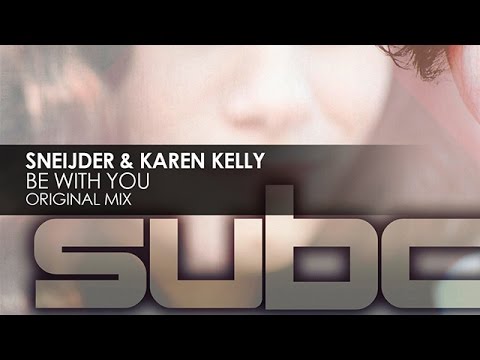 Sneijder & Karen Kelly - Be With You