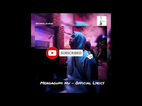 Mengagumi Mu (Lirik)