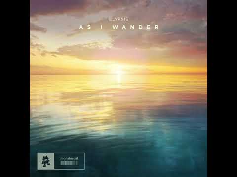Elypsis  - As I Wander - Released - 2022-03-16 by Monstercat