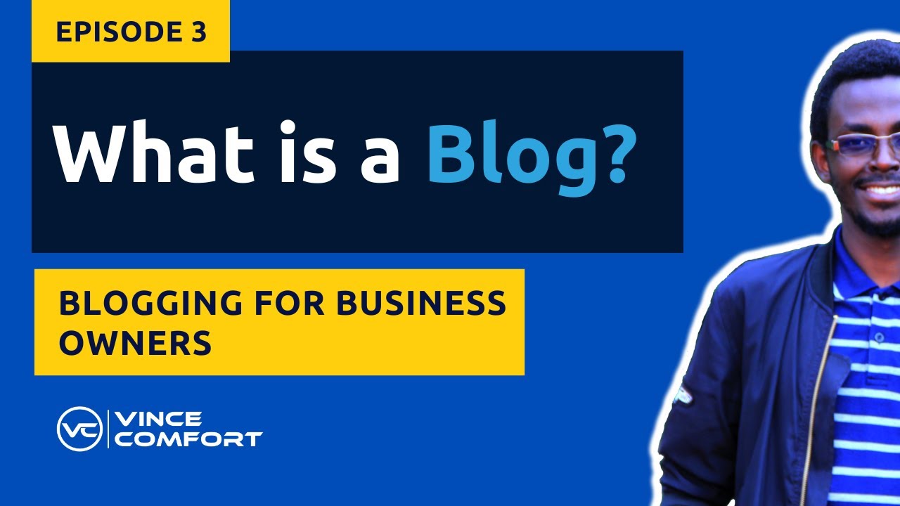 What is a blog:  Blogging for Business Owners Ep:3