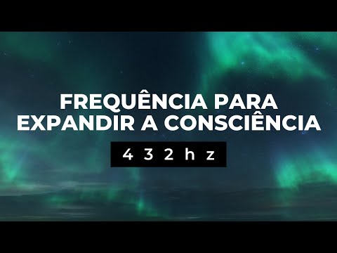 432 hz FREQUÊNCIA PARA EXPANDIR A CONSCIÊNCIA | Elevar a Vibração, Meditação Profunda, Paz