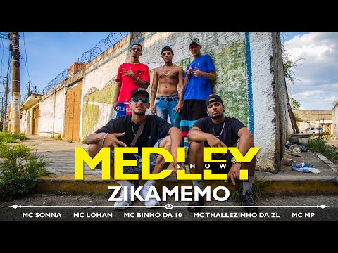 Medley Show Zikamemo - MC Sonna, MC Lohan, MC MP, MC Binho R10 e MC Thallezinho da ZL