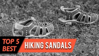 Top 5 Best Hiking Sandals Review
