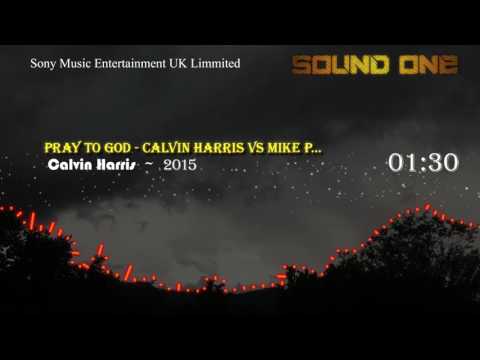 Calvin Harris - Pray To God (Calvin Harris vs Mike Pickering Hacienda Remix) [Sound One]