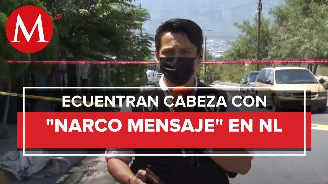 Hallan cabeza humana con narco cartulina en Santa Catarina, Nuevo León