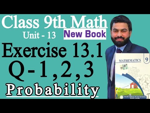 Class 9th Math New Book Ch 13 Exercise 13.1 Question 1,2,3-9th Math E.X 13.1 Q1,2,3-Probability