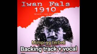 Iwan Fals || Mimpi yg terbeli - Backing Track