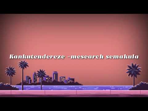 Kankutendereze by mesach semakula