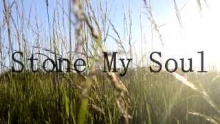 Stone My Soul