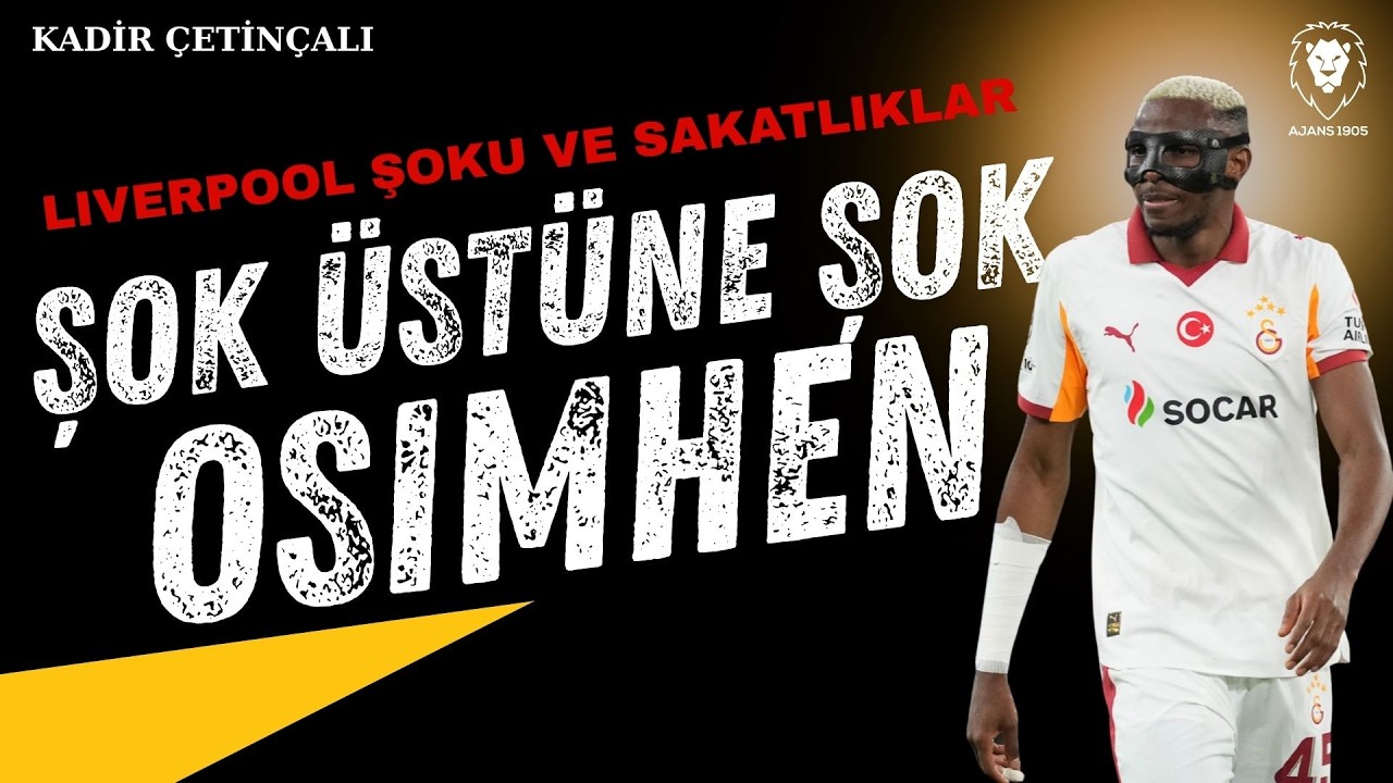 GALATASARAY'DA ŞOK ÜSTÜNE ŞOK | Osimhen'den KÖTÜ HABER, Noa Lang Durum | Uğurcan ve Liverpool Gecesi