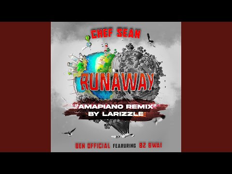 Runaway (feat. Ben Official & Bz Bwai)