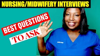 Best Questions to Ask at the End of your Nursing /Midwifery Interview