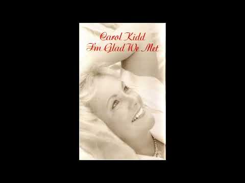 Carol Kidd - I'm Glad We Met [Full Cassette]