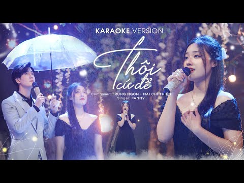 (KARAOKE) THÔI CỨ ĐỂ - FANNY