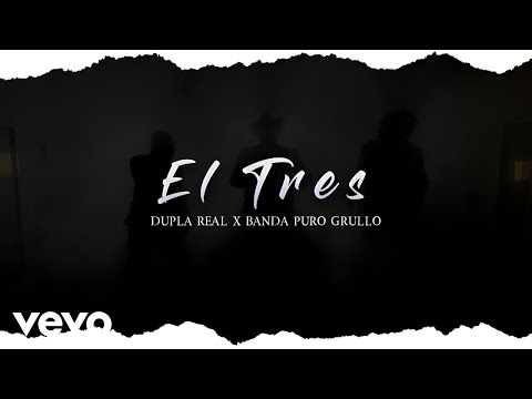 Dupla Real, Banda Puro Grullo - El Tres