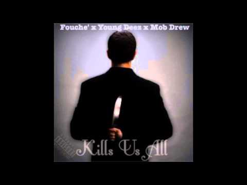 Fouche' x Young Deez x Mob Drew - "Kills Us All"