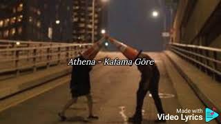 Athena - Kafama Göre ( Sözleri )