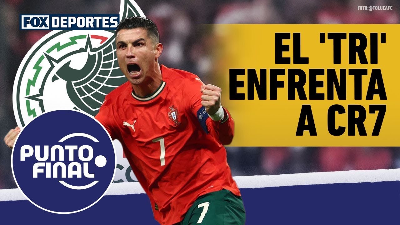 ⚽ MÉXICO VS PORTUGAL | ¿Es más interesante ver a Cristiano Ronaldo que al 'Tri'? | Punto Final