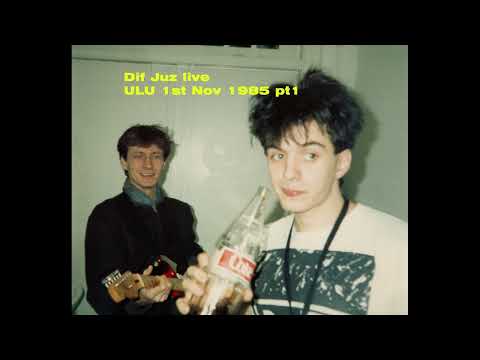 Dif Juz Live at ULU London 1985-11-01
