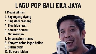 Download lagu LAGU POP BALI EKA JAYA || ALBUM MUANI PILIHAN mp3