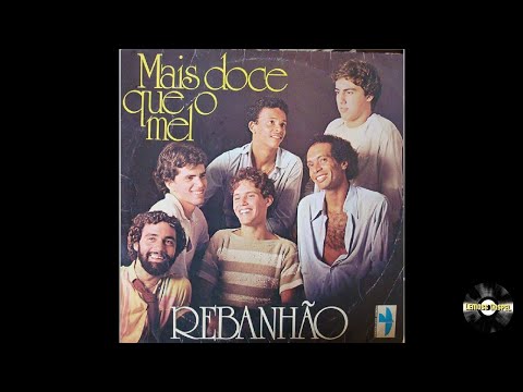 Rebanhão | LP Mais Doce que o Mel 1981 (Album Completo)