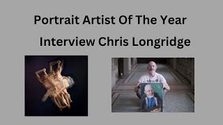 Portrait Artist Of The Year Interview with Participant Chris Longridge