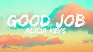 Download lagu Alicia Keys - Good Job (Lyrics) mp3