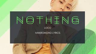 Nothing By LOCO Lyrics HAN|ROM|ENG