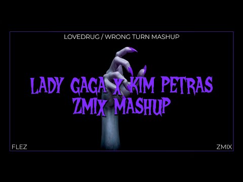 LOVEDRUG x WRONG TURN (ZMIX Mashup) - Lady Gaga and Kim Petras